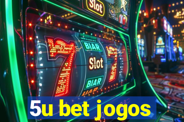 5u bet jogos
